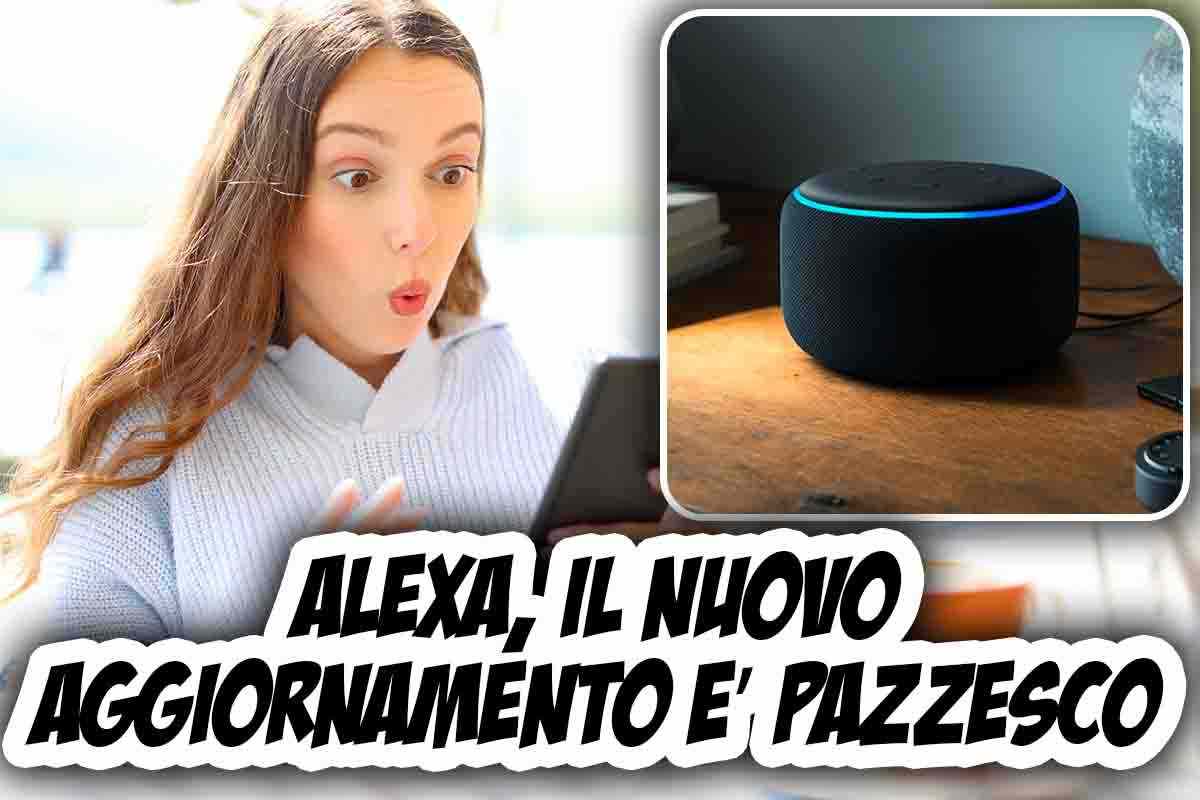 Nuovo aggiornamento di Alexa cambia tutto